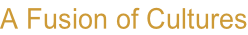 A Fusion of Cultures