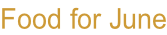 Food for June